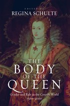 The Body of the Queen | Regina Schulte | 