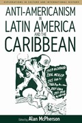 Anti-americanism in Latin America and the Caribbean | Alan Mcpherson | 