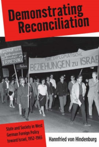 Demonstrating Reconciliation, Hannfried von Hindenburg - Gebonden - 9781845452872