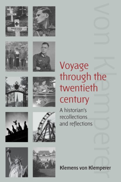 Voyage Through the Twentieth Century, Klemens von Klemperer - Gebonden - 9781845455842