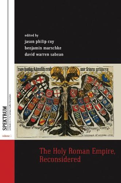 The Holy Roman Empire, Reconsidered, Jason Philip Coy ; Benjamin Marschke ; David Warren Sabean - Gebonden - 9781845457594