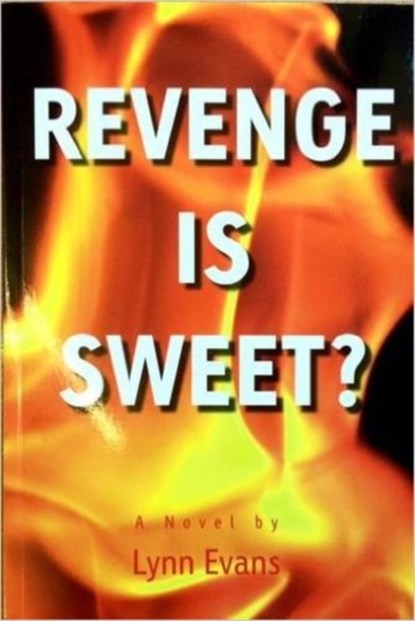 Revenge is Sweet?, Lynn Evans - Paperback - 9781845472412