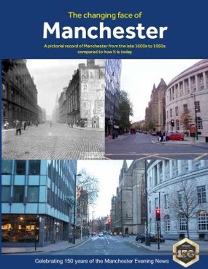 The Changing Face of Manchester (2nd Edition), HARDY,  Clive - Paperback - 9781845472467