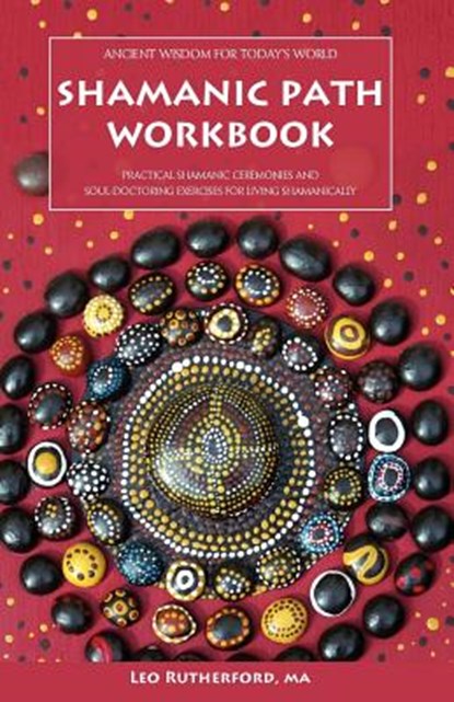 Shamanic Path Workbook, Leo Rutherford - Paperback - 9781845491352