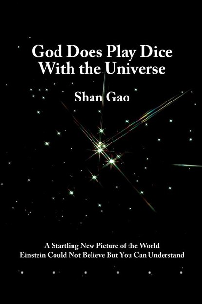 God Does Play Dice with the Universe, Shan Gao - Paperback - 9781845492663