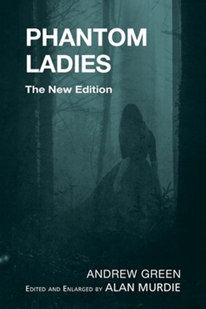 Phantom Ladies, Andrew Green ; Alan Murdie - Paperback - 9781845498306