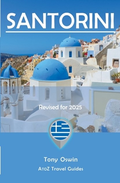 A to Z guide to Santorini 2025, Tony Oswin - Paperback - 9781845498412