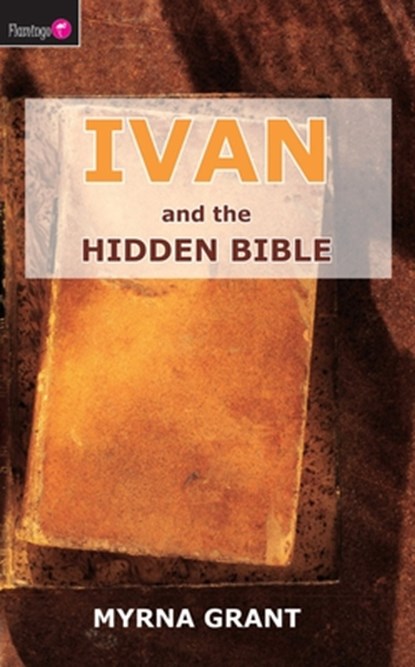 Ivan And the Hidden Bible, Myrna Grant - Paperback - 9781845501334