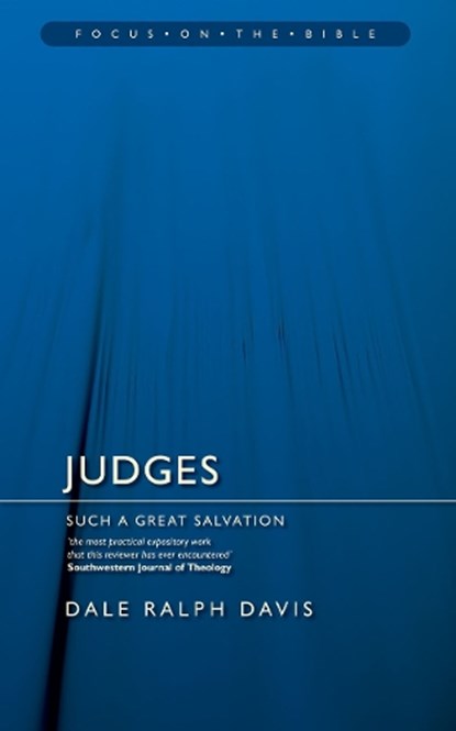 Judges: Such a Great Salvation, Dale Ralph Davis - Paperback - 9781845501389