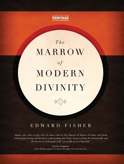 The Marrow of Modern Divinity, Edward Fisher - Gebonden - 9781845504793