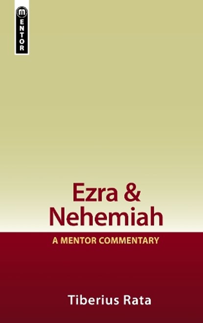 Ezra & Nehemiah: A Mentor Commentary, Tiberius Rata - Gebonden - 9781845505714