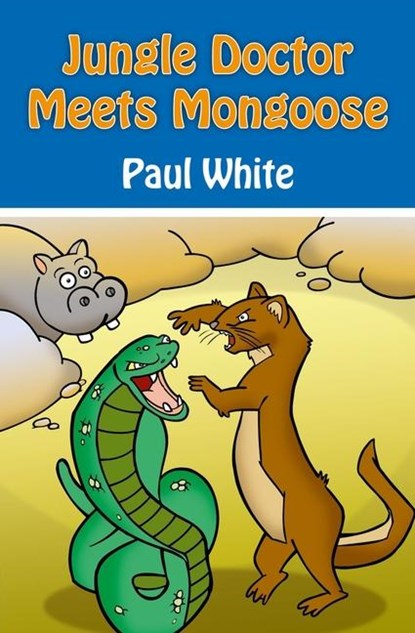 Jungle Doctor Meets Mongoose, Paul White - Paperback - 9781845506131