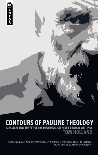 Contours of Pauline Theology, Tom Holland - Paperback - 9781845506254