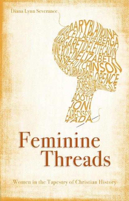 Feminine Threads, Diana Lynn Severance - Paperback - 9781845506407