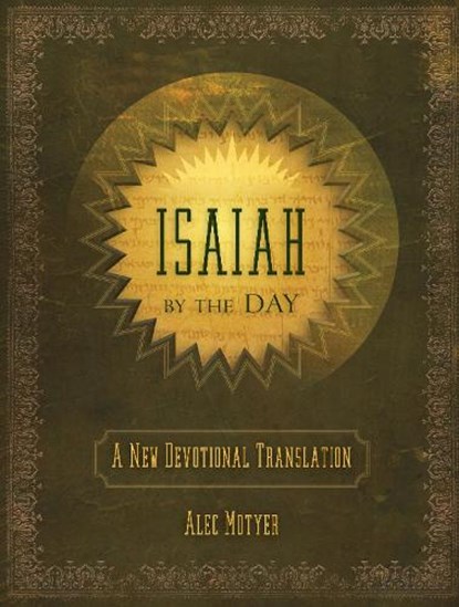 Isaiah by the Day, Alec Motyer - Gebonden - 9781845506544