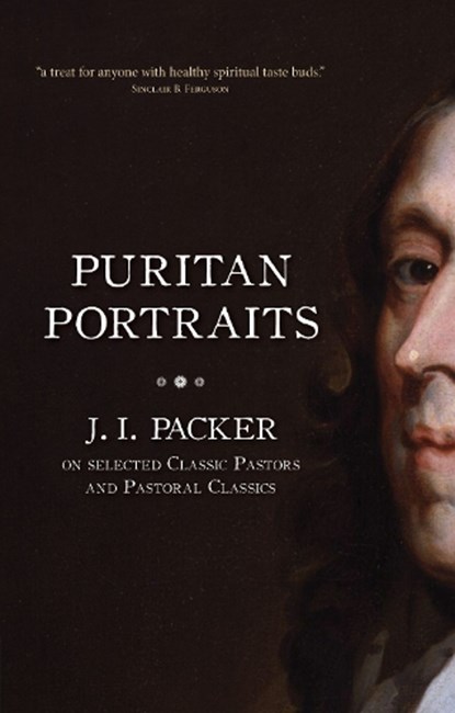 Puritan Portraits, J. I. Packer - Paperback - 9781845507008