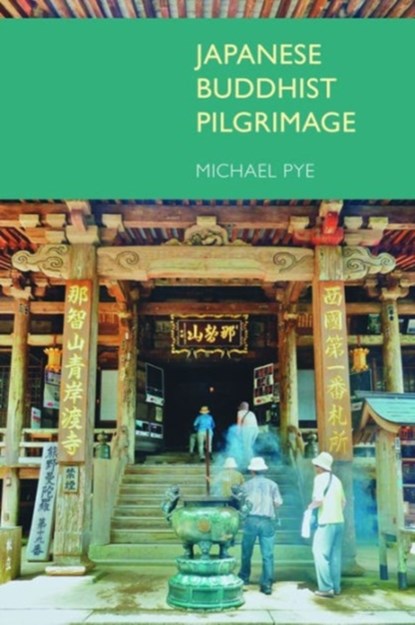 Japanese Buddhist Pilgrimage, Michael Pye - Gebonden - 9781845539160