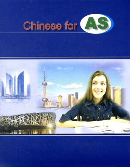 Chinese for AS (Simplified characters), Zhang Xiaoming ; Kay Heppell - Paperback - 9781845700164