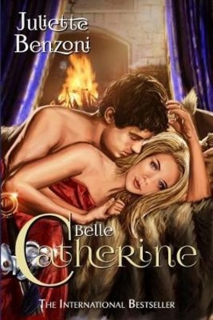 Catherine: Belle Catherine, Juliette Benzoni - Paperback - 9781845831233