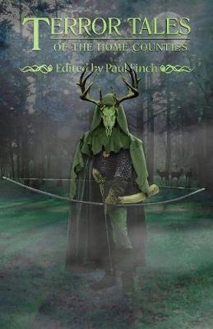 Terror Tales of the Home Counties, Gail-Nina Anderson ; Allen Ashley ; Sam Dawson ; Steven J Dines ; Steve Duffy ; Paul Finch ; Jason Gould ; Helen Grant ; Andrew Hook - Paperback - 9781845831592