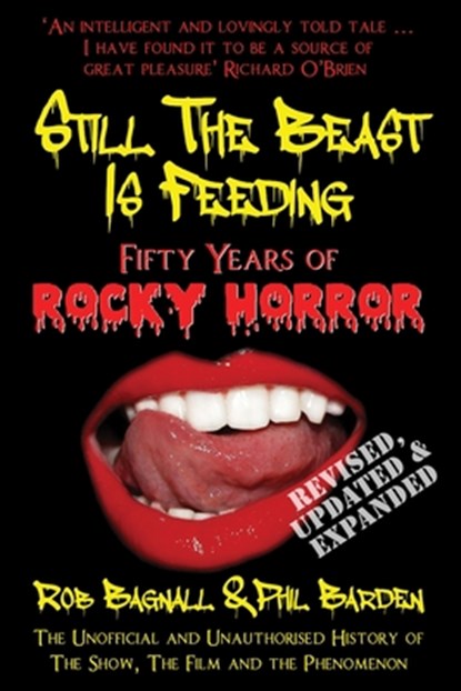Still the Beast is Feeding: Fifty Years of Rocky Horror, Rob Bagnall ; Phil Barden - Paperback - 9781845832247