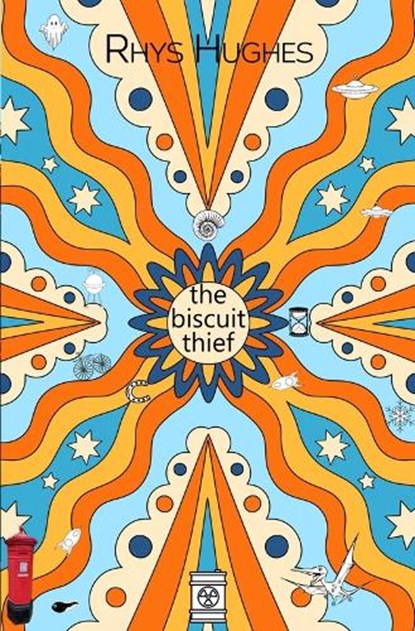 The Biscuit Thief, Rhys Hughes - Paperback - 9781845832667