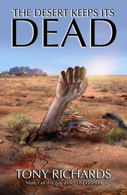 The Desert Keeps its Dead, Tony Richards - Paperback - 9781845839079