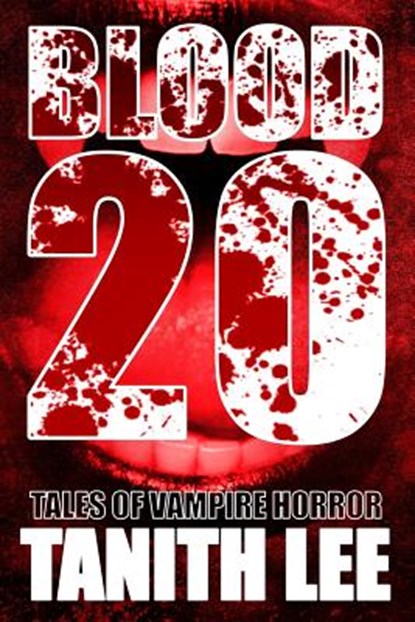 Blood 20, Tanith Lee ; Carolyn Edwards - Paperback - 9781845839093