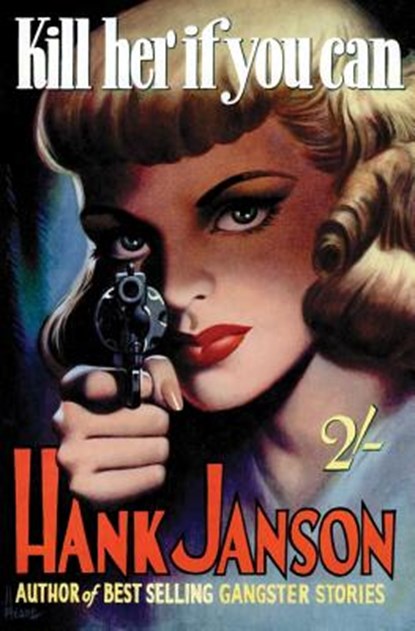 Kill Her If You Can, Hank Janson - Paperback - 9781845839611