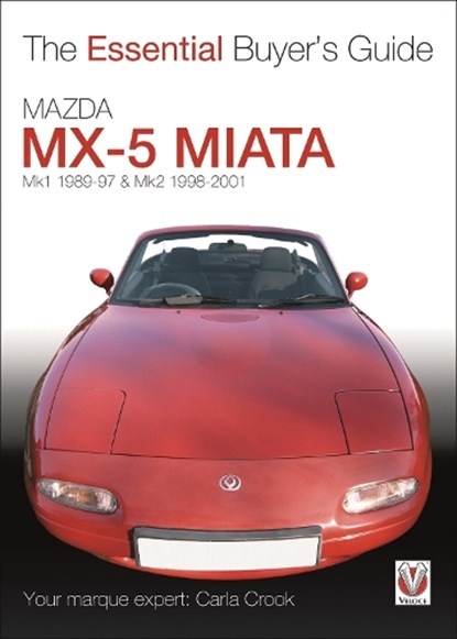 Mazda Mx-5 Miata (Mk1 1989-97 & Mk2 98-2001), Carla Crook - Paperback - 9781845842314
