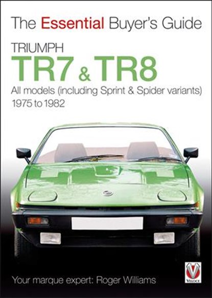 Triumph TR7 and TR8, Roger Williams - Paperback - 9781845843168
