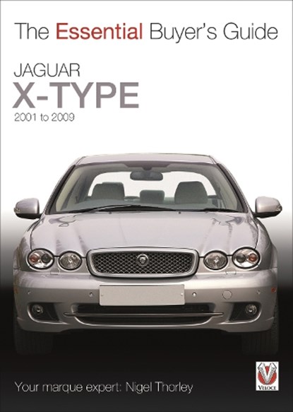Jaguar X-Type – 2001 to 2009, Nigel Thorley - Paperback - 9781845844622