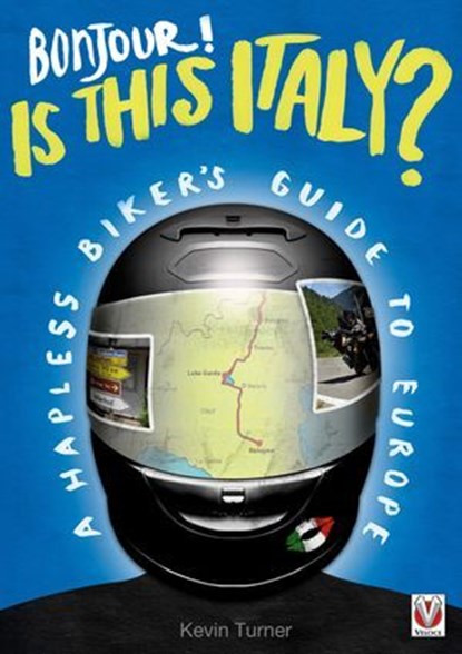 Bonjour! Is this Italy?, Kevin Turner - Ebook - 9781845845728