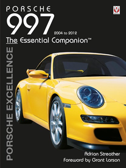 Porsche 997 2004 - 2012 - Porsche Excellence, Adrian Streather - Paperback - 9781845846206