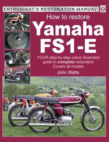 How to restore Yamaha FS1-E, John Watts - Ebook - 9781845846725