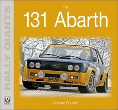 Fiat 131 Abarth, Graham Robson - Ebook - 9781845848187