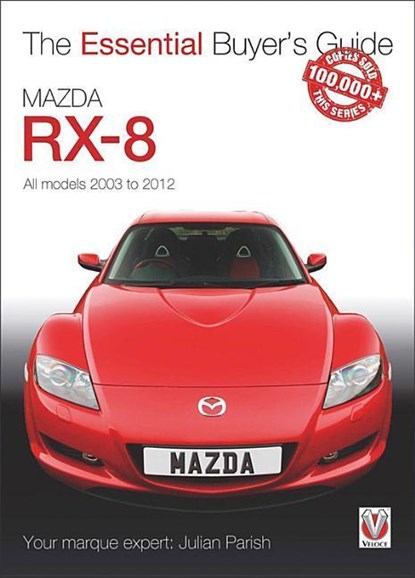 Mazda Rx-8: Alll Models 2003 to 2012, Julian Parish - Paperback - 9781845848675