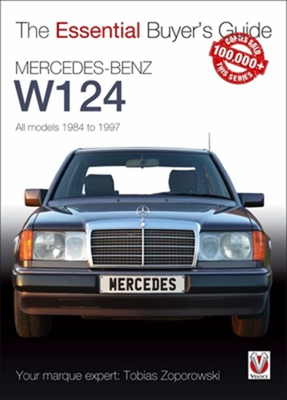 Mercedes-Benz W124 - All Models 1984-1997, Tobias Zoporowski - Paperback - 9781845848774