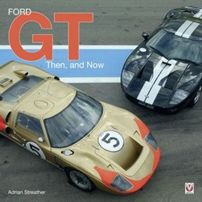 Ford GT, Adrian Streather - Ebook - 9781845848897