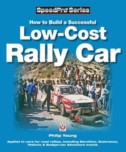 How to Build a Successful Low-Cost Rally Car, Philip Young - Ebook - 9781845849047