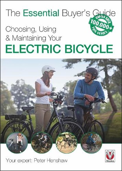 Choosing, Using & Maintaining Your Electric Bicycle, Peter Henshaw - Paperback - 9781845849399