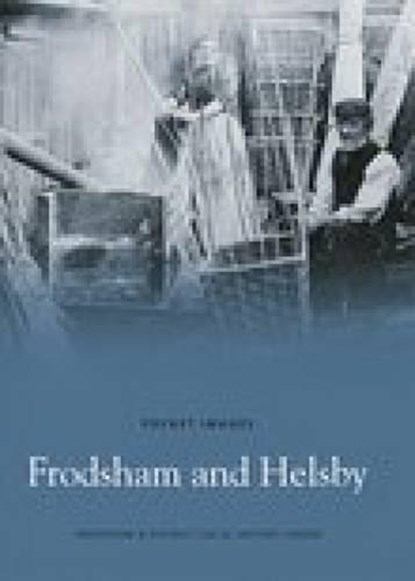 Frodsham and Helsby: Pocket Images, Frodsham & District Local History Society - Paperback - 9781845881474