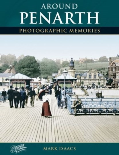 Around Penarth, Mark Isaacs - Paperback - 9781845890209