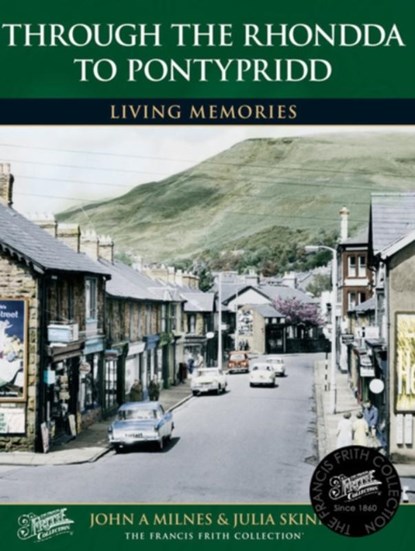 Rhondda to Pontypridd, John A. Milnes ; Skinner - Paperback - 9781845895600