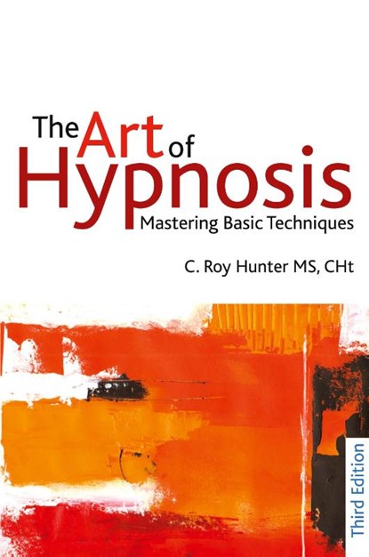 The Art of Hypnosis, C Roy Hunter - Paperback - 9781845904395
