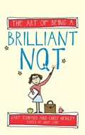 The Art of Being a Brilliant NQT | Henley, Chris ; Toward, Gary ; Cope, Andy | 