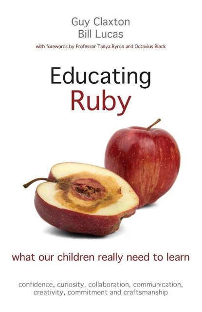 Educating Ruby, Guy Claxton ; Bill Lucas - Paperback - 9781845909543