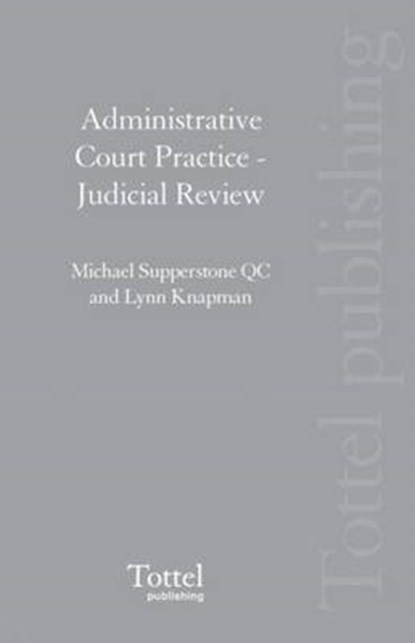 Administrative Court Practice, MICHAEL,  QC Supperstone ; Lynn Knapman - Gebonden - 9781845926113