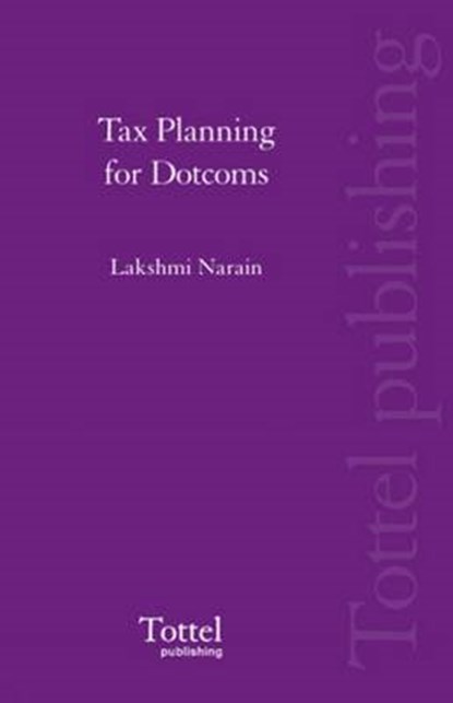 Tax Planning for Dotcoms, Lakshmi Narain - Paperback - 9781845926885