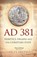 AD 381, Charles Freeman - Paperback - 9781845950071